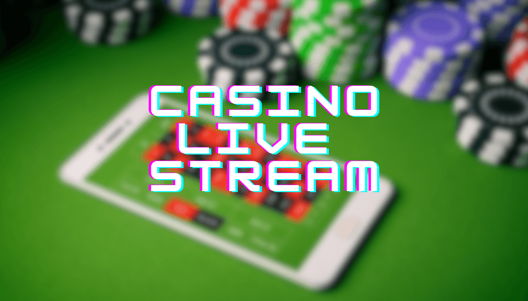 How to make money on casino streams?